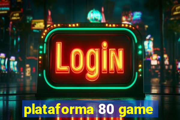 plataforma 80 game